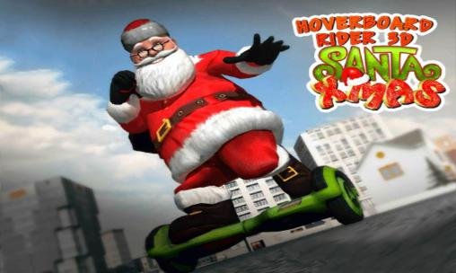 game pic for Hoverboard rider 3D: Santa Xmas